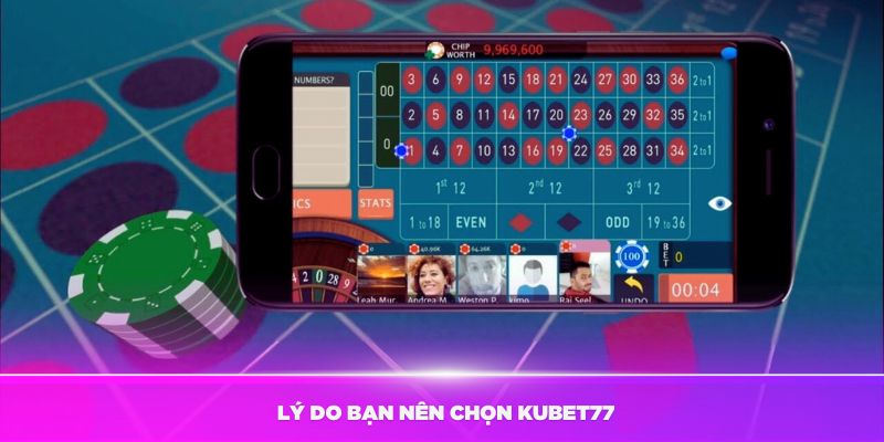 Những lý do bạn nên chọn Kubet77 để chơi Roulette